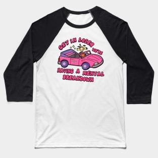 Get in loser Baseball T-Shirt